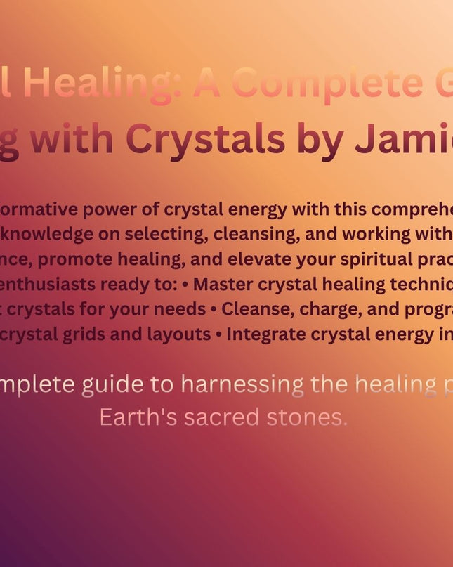 Crystal Healing: A Complete Guide to Healing with Crystals - Hardcover