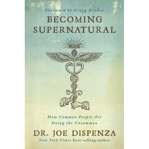 Becoming Supernatural: How Common People Are Doing the Uncommon - Paperback