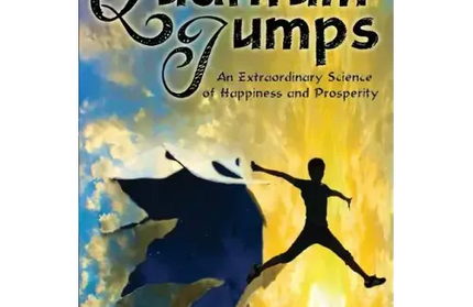 Quantum Jumps: An Extraordinary Science of Happiness and Prosperity - Paperback