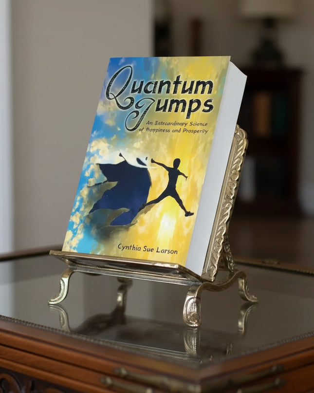 Quantum Jumps: An Extraordinary Science of Happiness and Prosperity