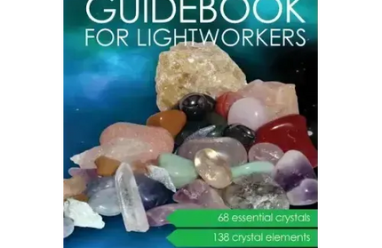 The Crystal Guidebook for Lightworkers