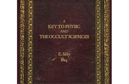 A Key to Physic and The Occult Sciences: Full colour facsimile deluxe edition