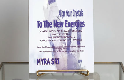 The New Crystal Codes — Align Crystals to New Energies (Myra Sri)